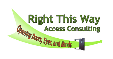 Right This Way Access Consulting logo. Below the company name is a light green arrow swooshing down from left to right and flying out through an open doorway. On the arrow is the company tag-line, 'opening doors, eyes and minds'; the text is orange.